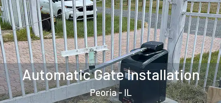 Automatic Gate Installation Peoria - IL