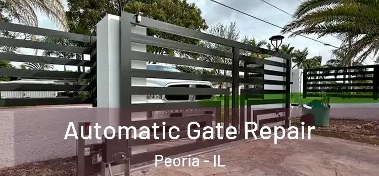  Automatic Gate Repair Peoria - IL