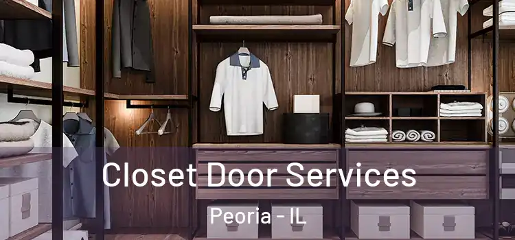 Closet Door Services Peoria - IL