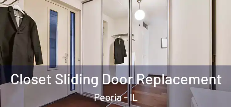  Closet Sliding Door Replacement Peoria - IL