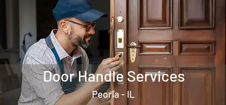  Door Handle Services Peoria - IL