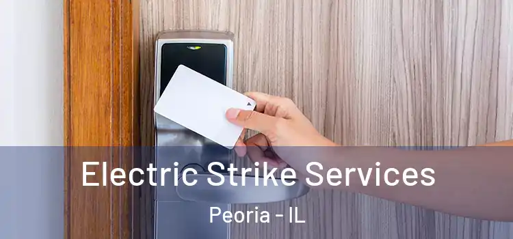 Electric Strike Services Peoria - IL