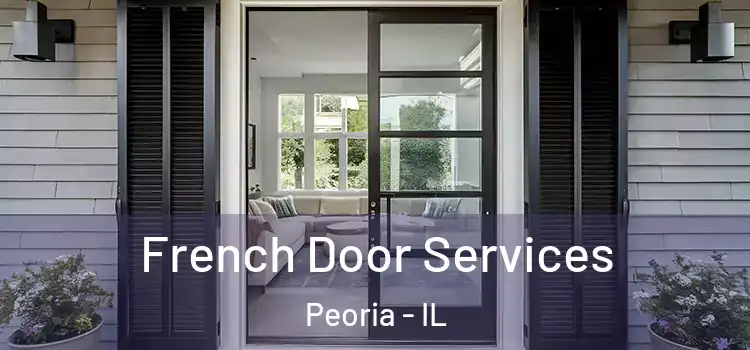  French Door Services Peoria - IL