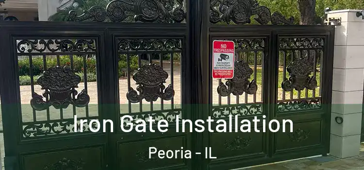  Iron Gate Installation Peoria - IL