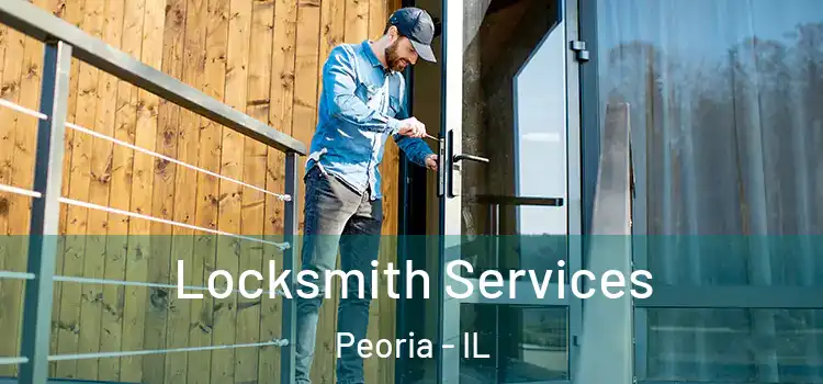  Locksmith Services Peoria - IL