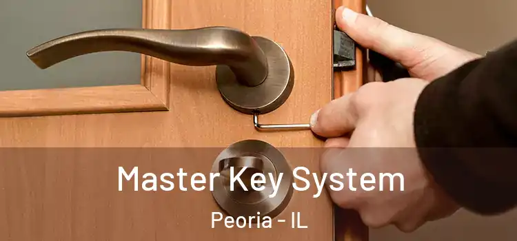  Master Key System Peoria - IL