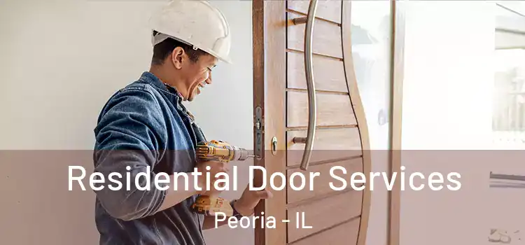  Residential Door Services Peoria - IL