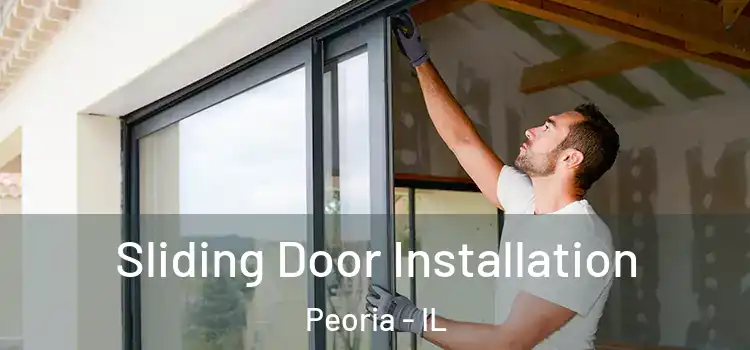  Sliding Door Installation Peoria - IL