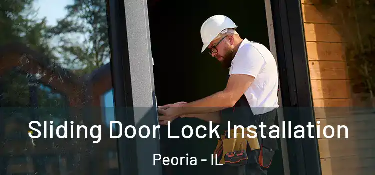  Sliding Door Lock Installation Peoria - IL
