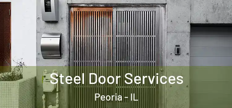 Steel Door Services Peoria - IL